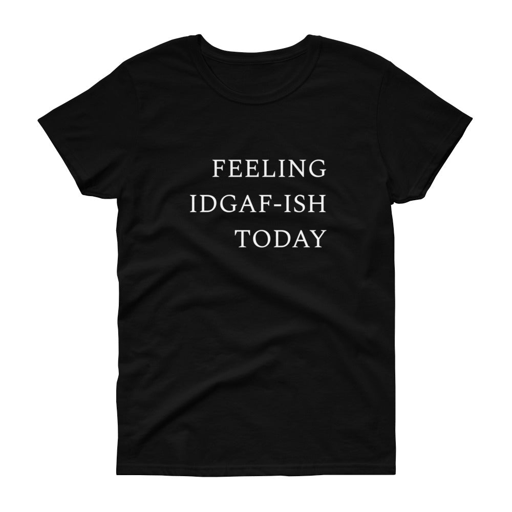 IDGAF Women's Short Sleeve T-shirt