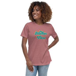 Teacher Vibes Women's Relaxed T-Shirt